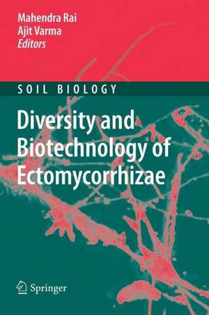 Diversity and Biotechnology of Ectomycorrhizae de Mahendra Rai