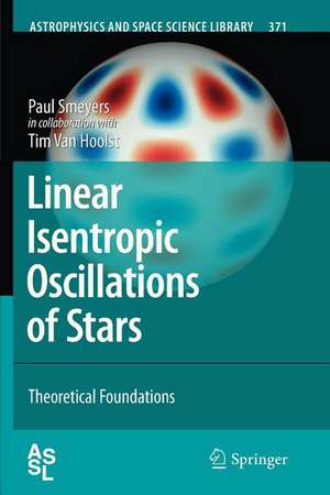 Linear Isentropic Oscillations of Stars: Theoretical Foundations de Paul Smeyers