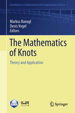 The Mathematics of Knots: Theory and Application de Markus Banagl