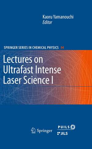 Lectures on Ultrafast Intense Laser Science 1 de Kaoru Yamanouchi