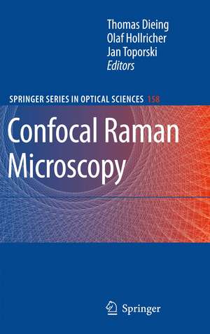 Confocal Raman Microscopy de Thomas Dieing