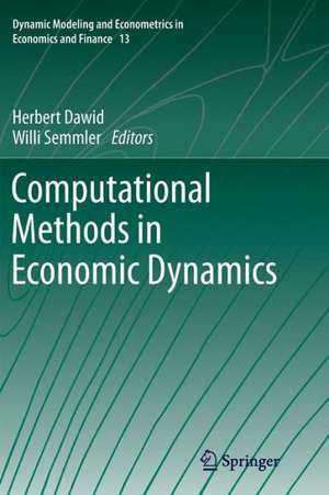 Computational Methods in Economic Dynamics de Herbert Dawid