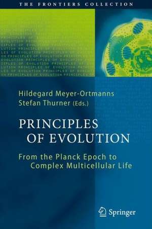 Principles of Evolution: From the Planck Epoch to Complex Multicellular Life de Hildegard Meyer-Ortmanns