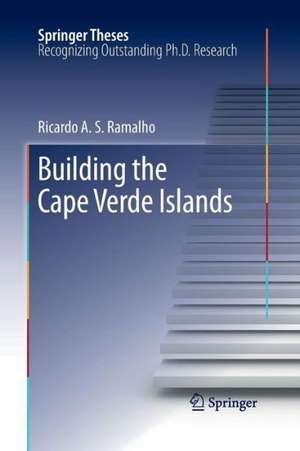 Building the Cape Verde Islands de Ricardo A. S. Ramalho