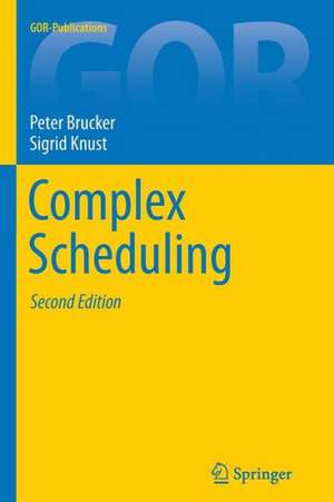 Complex Scheduling de Peter Brucker