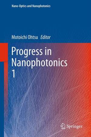 Progress in Nanophotonics 1 de Motoichi Ohtsu