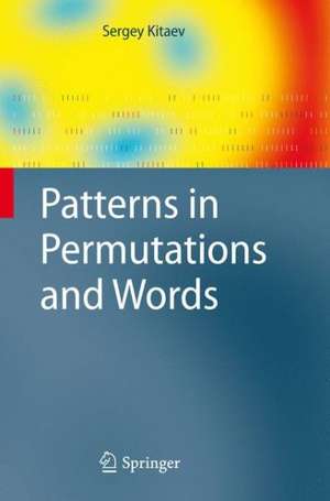 Patterns in Permutations and Words de Sergey Kitaev