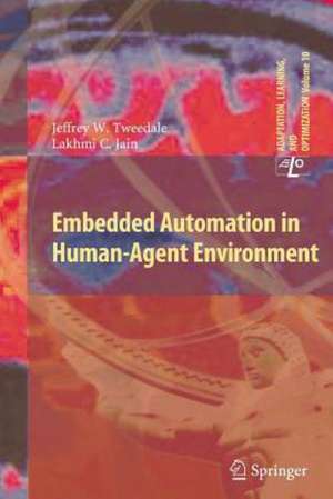 Embedded Automation in Human-Agent Environment de Jeff Tweedale