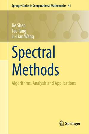 Spectral Methods: Algorithms, Analysis and Applications de Jie Shen