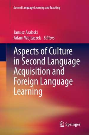 Aspects of Culture in Second Language Acquisition and Foreign Language Learning de Janusz Arabski