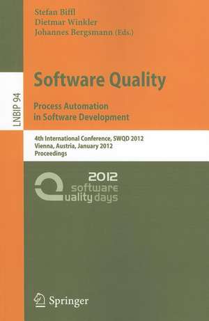 Software Quality: 4th International Conference, SWQD 2012, Vienna, Austria, January 17-19, 2012, Proceedings de Stefan Biffl