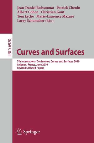 Curves and Surfaces: 7th International Conference, Avignon, France, June 24-30, 2010, Revised Selected Papers de Jean-Daniel Boissonnat