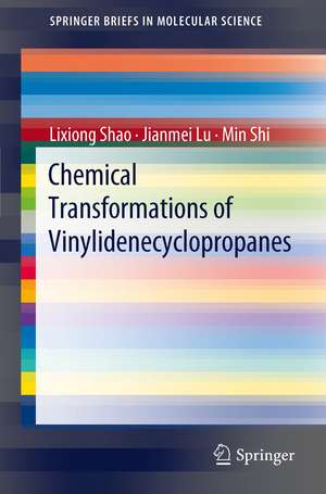 Chemical Transformations of Vinylidenecyclopropanes de Lixiong Shao