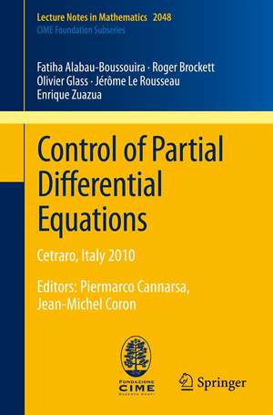 Control of Partial Differential Equations: Cetraro, Italy 2010, Editors: Piermarco Cannarsa, Jean-Michel Coron de Fatiha Alabau-Boussouira