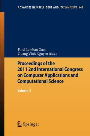 Proceedings of the 2011 2nd International Congress on Computer Applications and Computational Science: Volume 2 de Ford Lumban Gaol