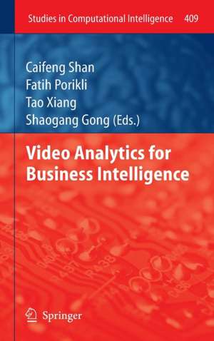 Video Analytics for Business Intelligence de Caifeng Shan