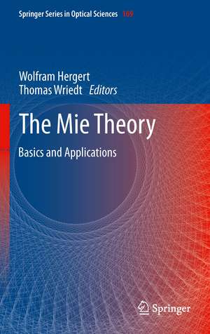 The Mie Theory: Basics and Applications de Wolfram Hergert