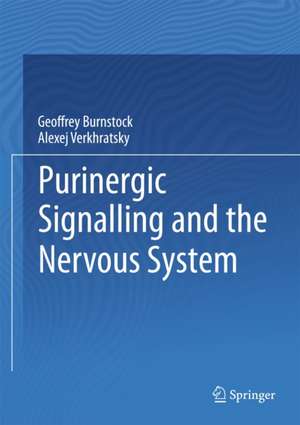 Purinergic Signalling and the Nervous System de Geoffrey Burnstock