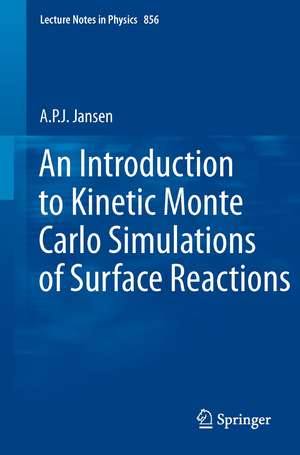 An Introduction to Kinetic Monte Carlo Simulations of Surface Reactions de A. P. J. Jansen