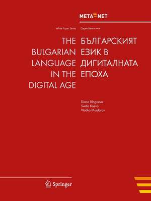 The Bulgarian Language in the Digital Age de Georg Rehm