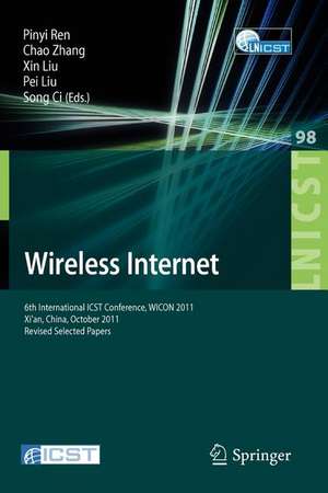 Wireless Internet: 6th International ICST Conference, WICON 2011, Xi'an, China, October 19-21, 2011, Revised Selected Papers de Pinyi Ren