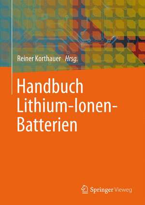 Handbuch Lithium-Ionen-Batterien de Reiner Korthauer