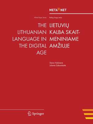 The Lithuanian Language in the Digital Age de Georg Rehm