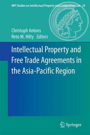 Intellectual Property and Free Trade Agreements in the Asia-Pacific Region de Christoph Antons