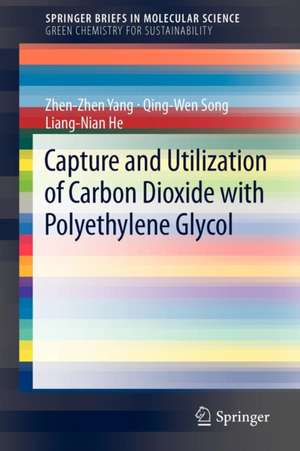 Capture and Utilization of Carbon Dioxide with Polyethylene Glycol de Zhen-Zhen Yang