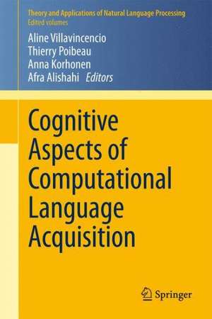 Cognitive Aspects of Computational Language Acquisition de Aline Villavicencio