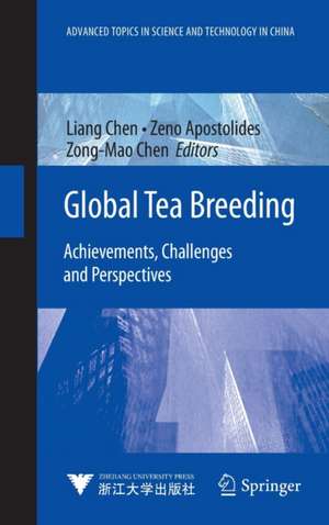 Global Tea Breeding: Achievements, Challenges and Perspectives de Liang Chen