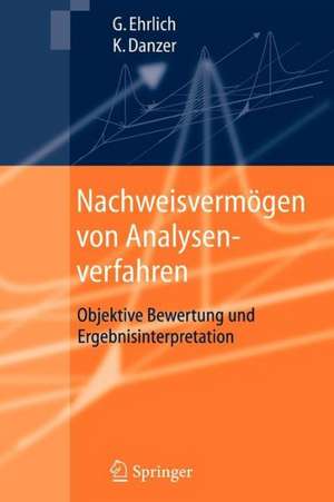 Nachweisvermögen von Analysenverfahren: Objektive Bewertung und Ergebnisinterpretation de Günter Ehrlich