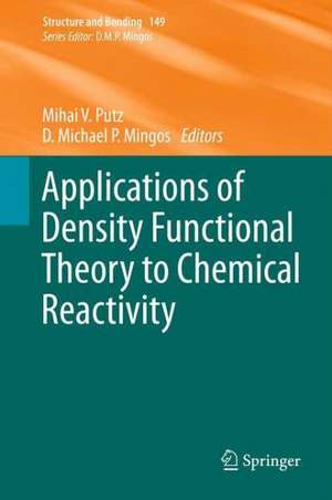 Applications of Density Functional Theory to Chemical Reactivity de Mihai V. Putz