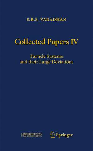 Collected Papers IV: Particle Systems and Their Large Deviations de S.R.S. Varadhan