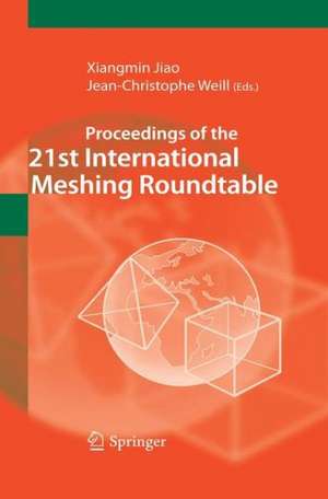 Proceedings of the 21st International Meshing Roundtable de Xiangmin Jiao