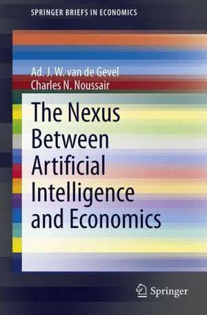 The Nexus between Artificial Intelligence and Economics de Ad. J. W. van de Gevel