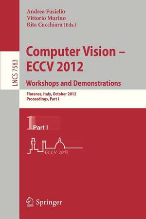 Computer Vision -- ECCV 2012. Workshops and Demonstrations de Andrea Fusiello