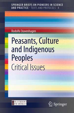 Peasants, Culture and Indigenous Peoples: Critical Issues de Rodolfo Stavenhagen