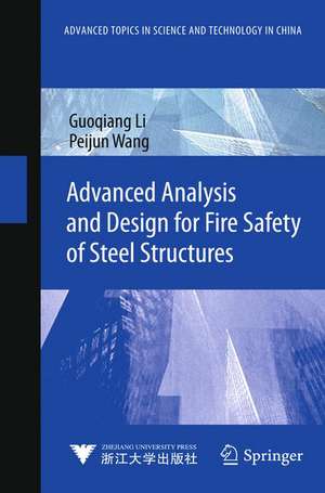 Advanced Analysis and Design for Fire Safety of Steel Structures de Guoqiang Li