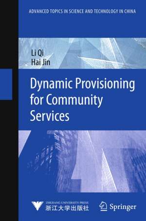 Dynamic Provisioning for Community Services de Li Qi