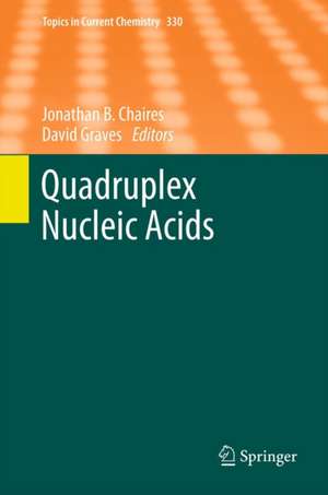 Quadruplex Nucleic Acids de Jonathan B. Chaires