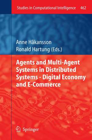 Agent and Multi-Agent Systems in Distributed Systems - Digital Economy and E-Commerce de Anne Hakansson