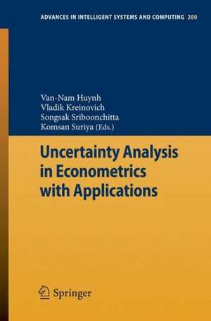 Uncertainty Analysis in Econometrics with Applications de Van-Nam Huynh