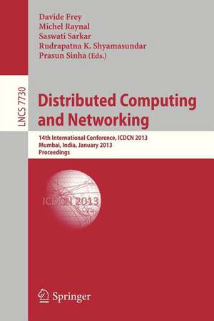 Distributed Computing and Networking: 14th International Conference, ICDCN 2013, Mumbai, India, January 3-6, 2013. Proceedings de Davide Frey