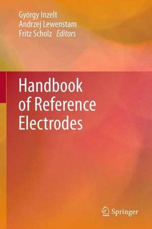 Handbook of Reference Electrodes de György Inzelt