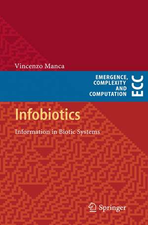 Infobiotics: Information in Biotic Systems de Vincenzo Manca