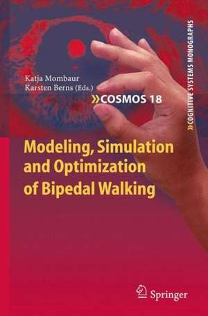 Modeling, Simulation and Optimization of Bipedal Walking de Katja Mombaur