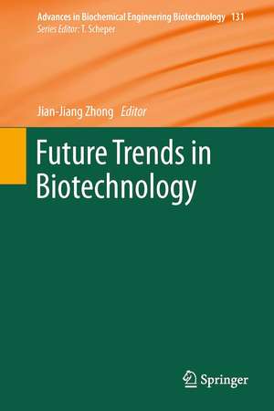 Future Trends in Biotechnology de Jian-Jiang Zhong
