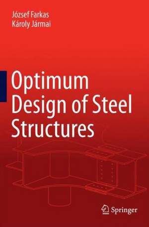 Optimum Design of Steel Structures de József Farkas