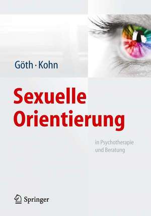 Sexuelle Orientierung: in Psychotherapie und Beratung de Margret Göth